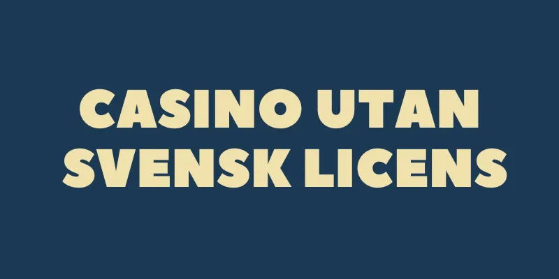 Casino utan svensk licens